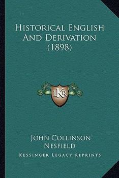 Paperback Historical English And Derivation (1898) Book