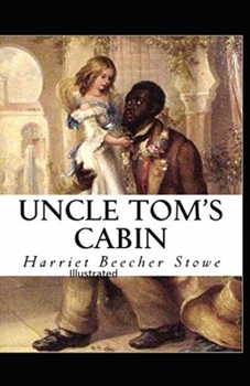 Beecher Stowe Uncle Toms Cabin Illustrated