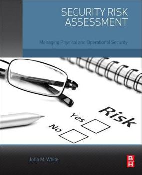 Paperback Security Risk Assessment: Managing Physical and Operational Security Book