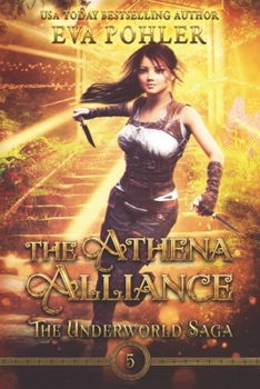 The Athena Alliance - Book #5 of the Underworld Saga