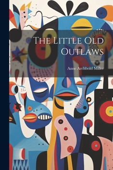 Paperback The Little Old Outlaws Book
