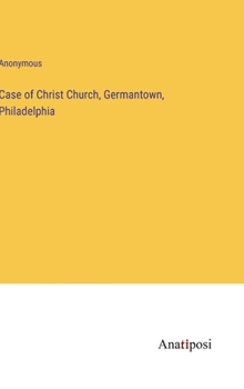 Hardcover Case of Christ Church, Germantown, Philadelphia Book