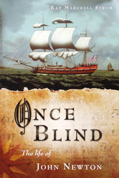 Paperback Once Blind: The Life of John Newton Book