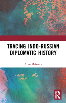 Paperback Tracing Indo-Russian Diplomatic History Book