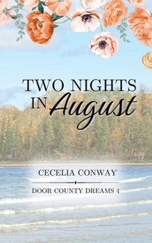 Two Nights in August: A Friends to Lovers Romance (Door County Dreams)