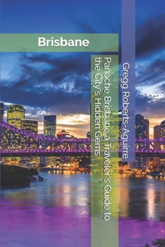 Panache Brisbane a Traveler's Guide to the City's Hidden Gems (Australia & New Zealand)