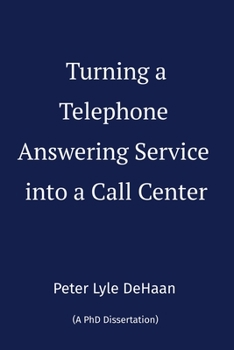 Paperback Turning a Telephone Answering Service into a Call Center Book