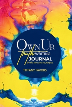 Paperback #OwnUrTruth Writing Journal: Be the true you on purpose Book