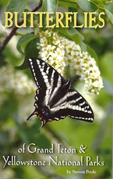 Paperback Butterflies of Grand Teton & Yellowstone National Parks Book