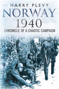 Hardcover Norway 1940: Chronicle of a Chaotic Campaign Book