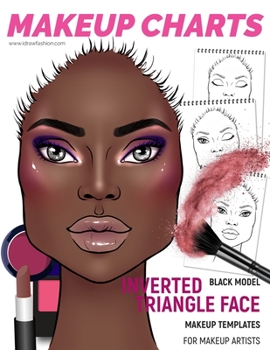 Makeup Charts - Face Charts for Makeup Artists: Black Model - INVERTED TRIANGLE face shape (Makeup Charts Workbook)