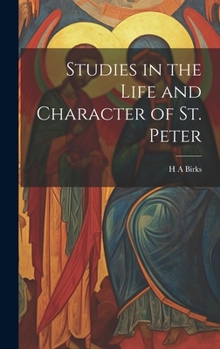 Hardcover Studies in the Life and Character of St. Peter [Microform] Book