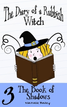 Paperback The Diary of a Rubbish Witch: The Book of Shadows Book