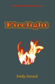 Unknown Binding The Elementals: Firelight Book