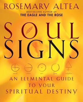 Hardcover Soul Signs: An Elemental Guide to Your Spiritual Destiny Book