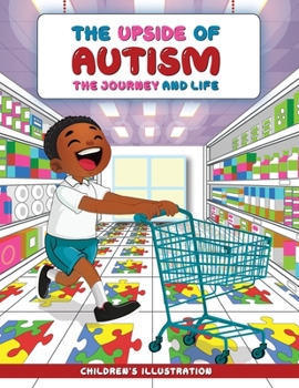 The Upside of Autism: The Journey and Life