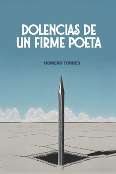 Paperback Dolencias de un firme poeta [Spanish] Book