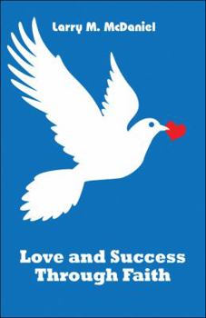 Paperback Love and Success Through Faith Book