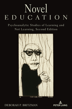 Paperback Novel Education: Psychoanalytic Studies of Learning and Not Learning, Second Edition Book