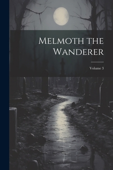 Paperback Melmoth the Wanderer; Volume 3 Book