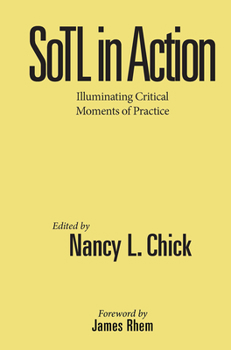 Hardcover Sotl in Action: Illuminating Critical Moments of Practice Book