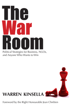 Paperback The War Room: Political Strategies for Business, NGOs, and Anyone Who Wants to Win Book