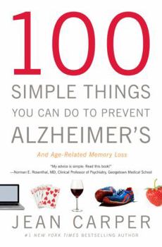 Paperback 100 Simple Things You Can Do to Prevent Alzheimer's and Age-Related Memory Loss Book
