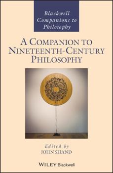 Hardcover A Companion to Nineteenth-Century Philosophy Book