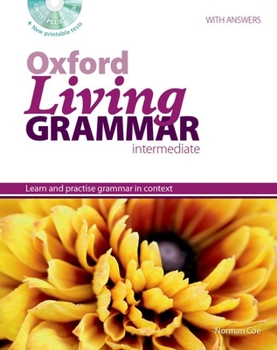 Hardcover Oxford Living Grammar: Intermediate: Student's Book Pack: Learn and Practise Grammar in Everyday Contexts Book