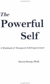 Paperback The Powerful Self: A Workbook of Therapeutic Self-Empowerment Book