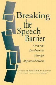 Paperback Breaking the Speech Barrier: Language Development Through Augmented Means [Large Print] Book