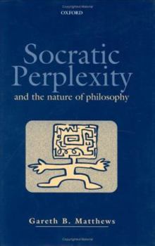 Hardcover Socratic Perplexity and the Nature of Philosophy Book