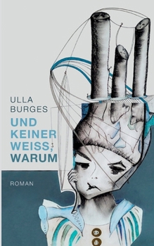 Und keiner weiß, warum (German Edition)