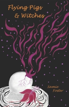 Paperback Flying Pigs & Witches: A Short Story Collection Book