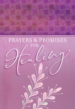 Paperback Prayers & Promises for Healing Book