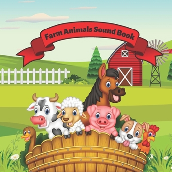 Paperback Farm Animals Sound Book: Farm Animals Sound Book for Toddlers 1-3, Paperback Book