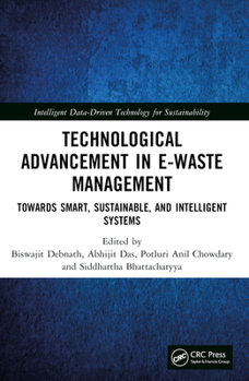 Paperback Technological Advancement in E-waste Management: Towards Smart, Sustainable, and Intelligent Systems Book