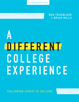 Paperback A Different College Experience - Teen Bible Study Book: Following Christ in College Book