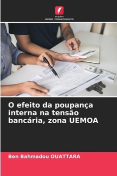 Paperback O efeito da poupança interna na tensão bancária, zona UEMOA [Portuguese] Book