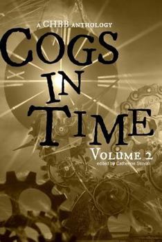 Paperback Cogs in Time Volume Two: A Chbb Anthology Book