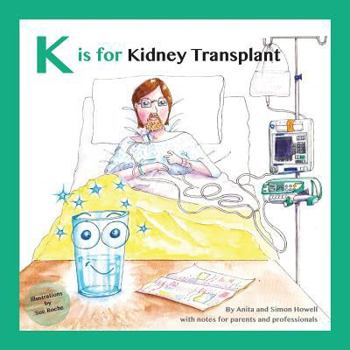 Paperback K is for Kidney Transplant: With Notes for Parents and Professionals Book