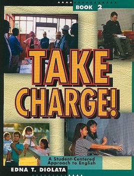 Paperback Take Charge! Book 2: A Student-Centered Approach to English Book