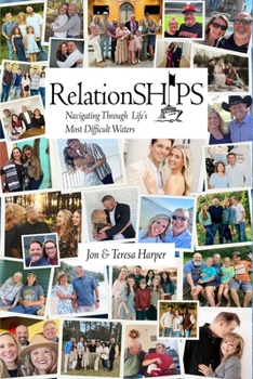 Paperback RelationSHIPS: Navigating Through Life's Most Difficult Waters Book