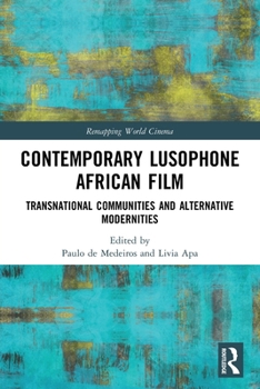 Paperback Contemporary Lusophone African Film: Transnational Communities and Alternative Modernities Book