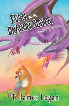 Evan and the Dragonslayer (Adventure Kids)