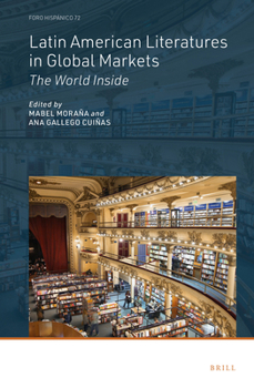 Hardcover Latin American Literatures in Global Markets: The World Inside Book