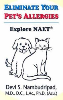 Paperback Eliminate Your Pet's Allergies: Explore NAET Book
