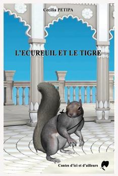 Paperback L Ecureuil et le Tigre [French] Book