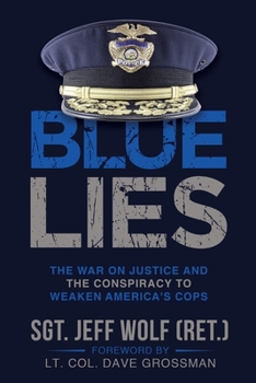 Paperback Blue Lies: The War on Justice and the Conspiracy to Weaken America's Cops Book