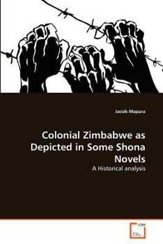 Paperback Colonial Zimbabwe as Depicted in Some Shona Novels Book